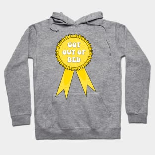 Got Out of Bed Award Hoodie